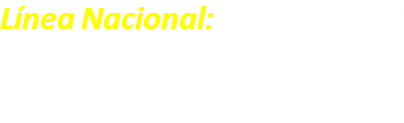 Línea Nacional: 310 696 3112 350 767 1120 - 318 472 3696 